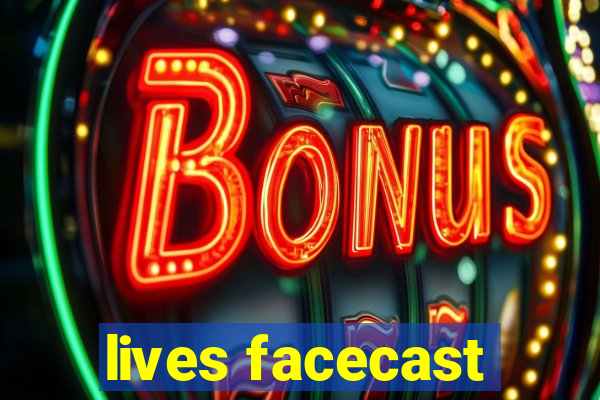 lives facecast